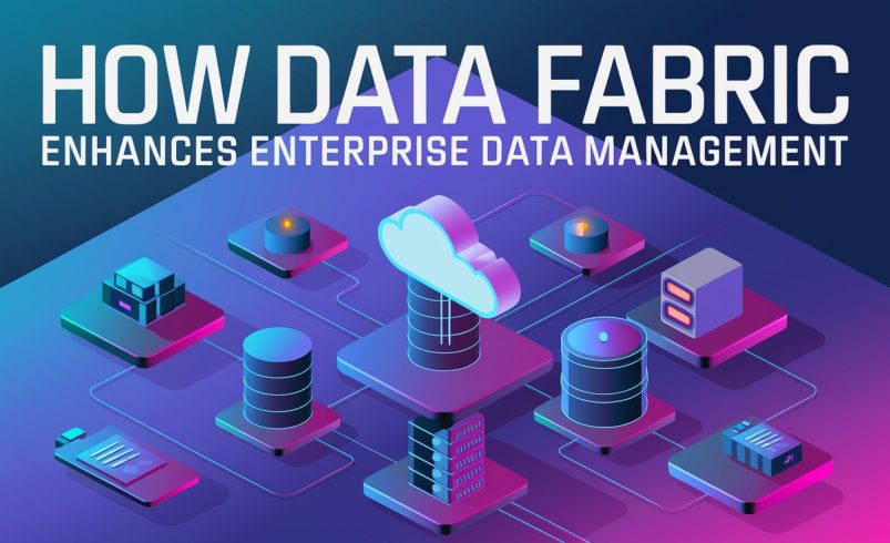 How Data Fabric Enhances Enterprise Data Management