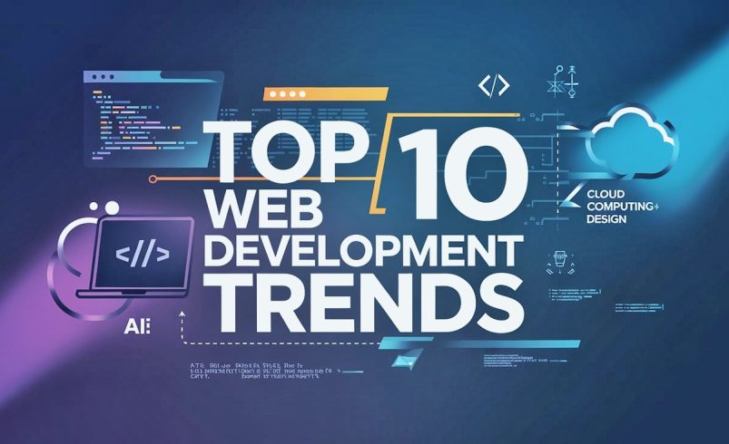 Top 10 Web Development Trends to Watch in 2025