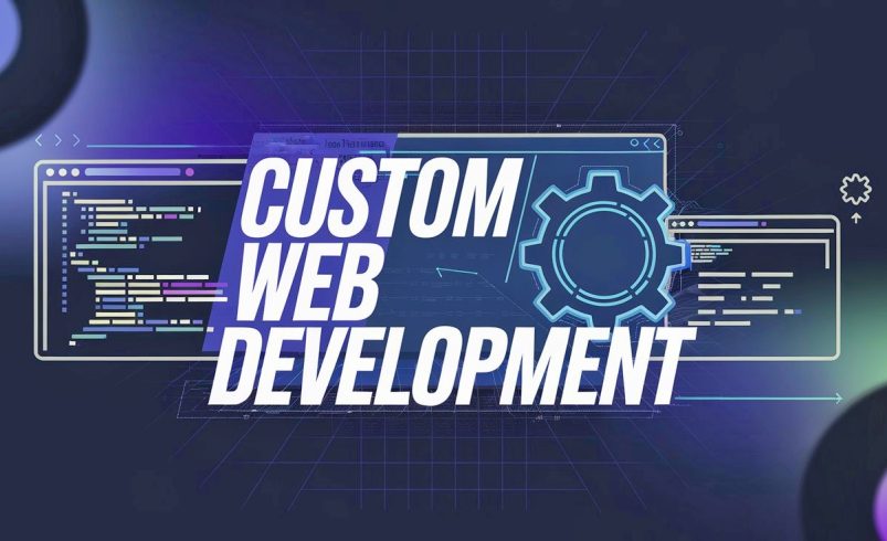 How Custom Web Development Can Elevate Your Business in 2025