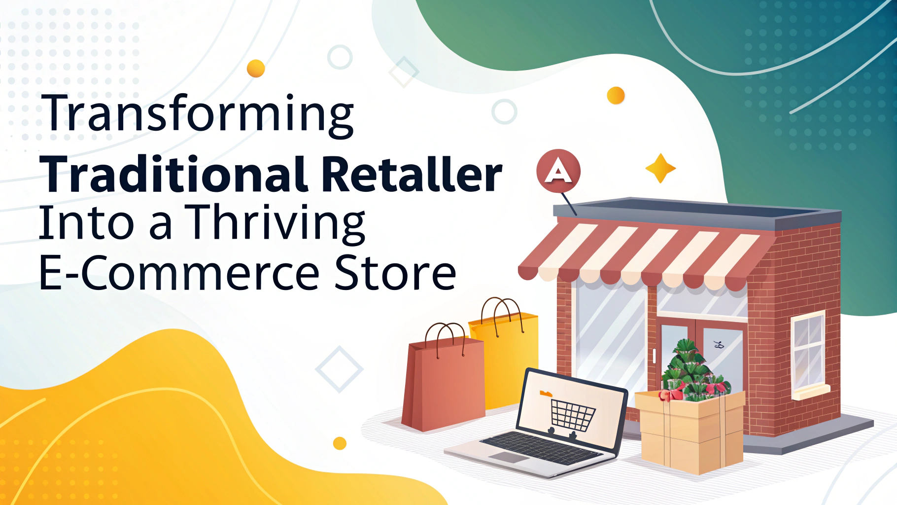 Transforming a Traditional Retailer into a Thriving E-commerce Store in 2025