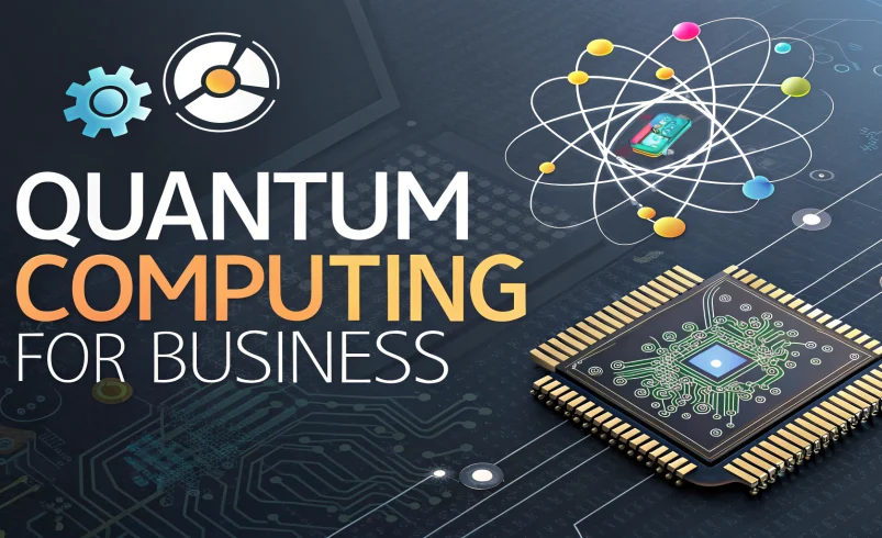 Preparing for Quantum Computing What Businesses Should Know