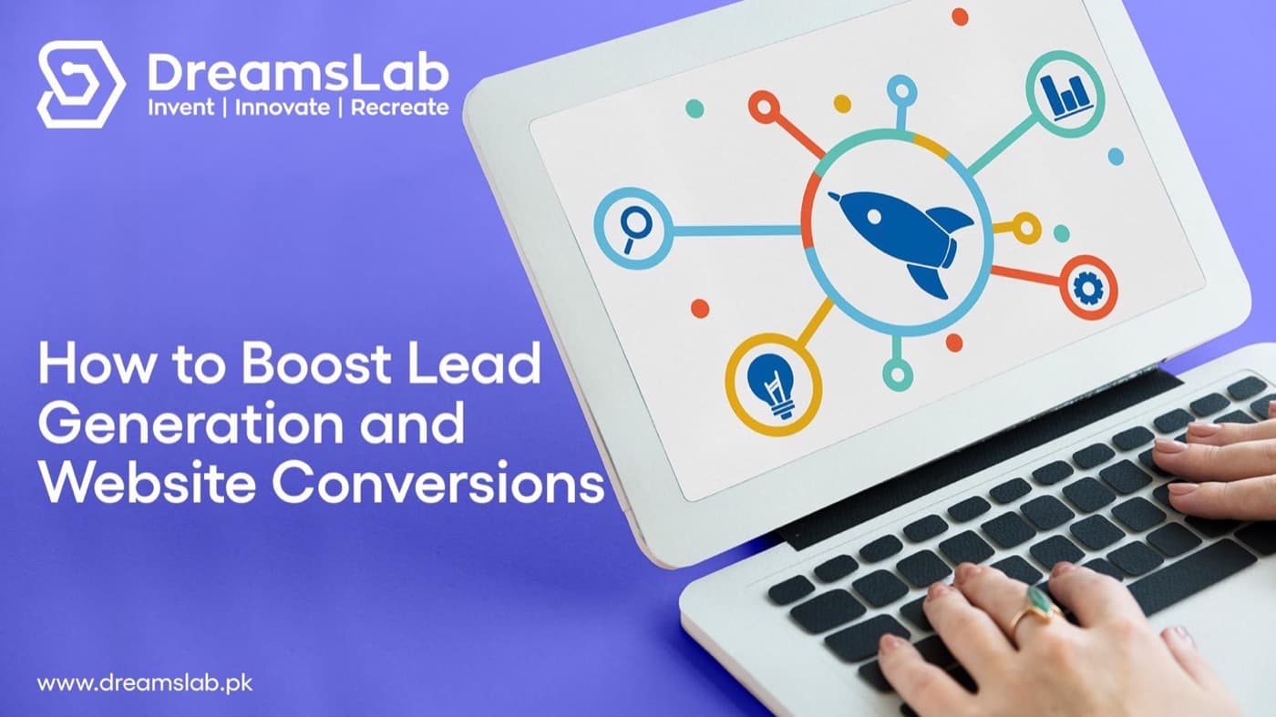 How to Boost Lead Generation and Website Conversions?