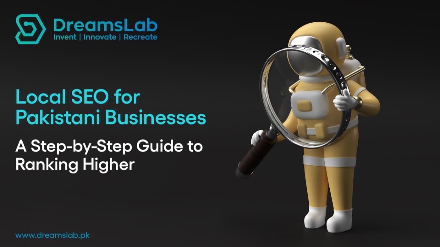 Local SEO for Pakistani Businesses: A Step-by-Step Guide to Ranking Higher