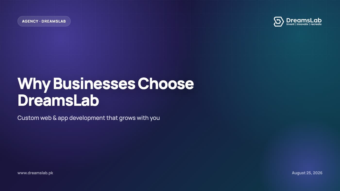 Why Businesses Choose DreamsLab for Custom Web & App Development