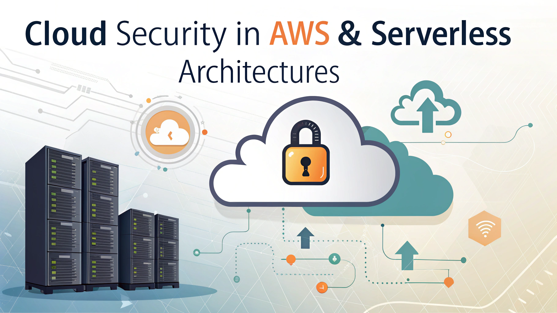 Best Practices for Cloud Security in AWS & Serverless Architectures