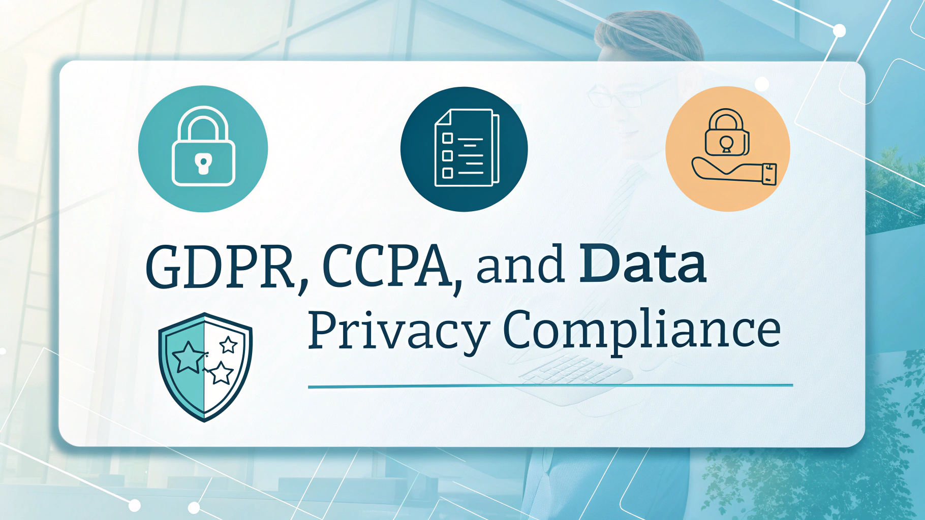 A Pakistani SME Guide to GDPR, CCPA, and Data Privacy Compliance